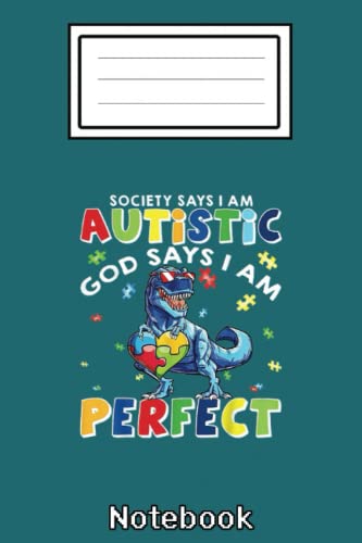 Society Says I_m Autistic God Says I_m Perfect Autism Funny Notebook ...
