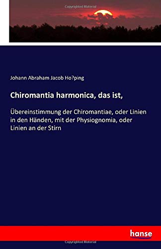 Chiromantia harmonica, das ist, Übereinstimmung der Chiromantiae, oder