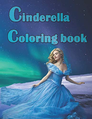 Cinderella Coloring Book: Cinderella coloring book: For adult and kids ...