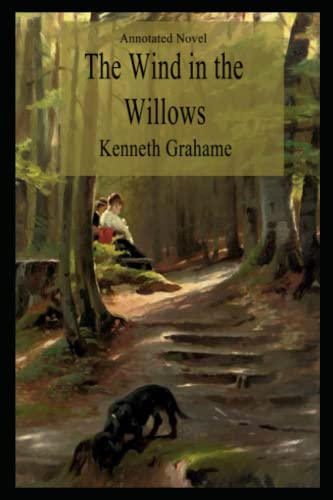 The Wind in the Willows Book by Kenneth Grahame Annotated by Kenneth ...