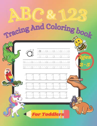 ABC 123 Tracing And Coloring Book For Toddlers Ages 2-5: My Big