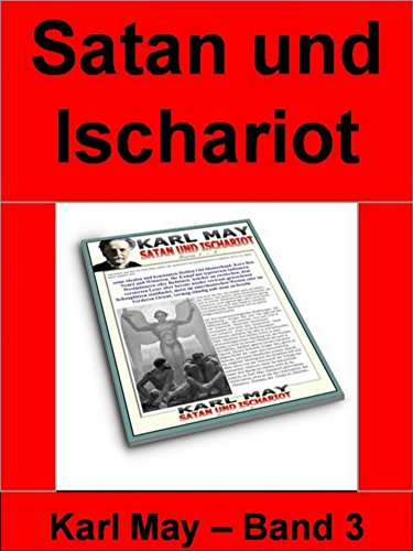 Satan und Ischariot Band 3 Geschätzt werden bei Karl May vor allem