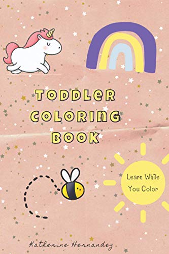 Toddler Coloring Book! Learn While You Color! +32 Big Coloring Pages