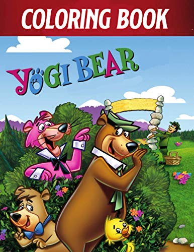 Yogi Bear Coloring Book: 50+ GIANT Great Pages with Premium Quality ...