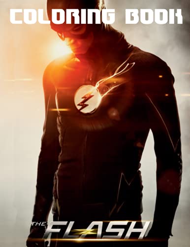The Flash Coloring Book Great Coloring Book for Kids and Fans of All