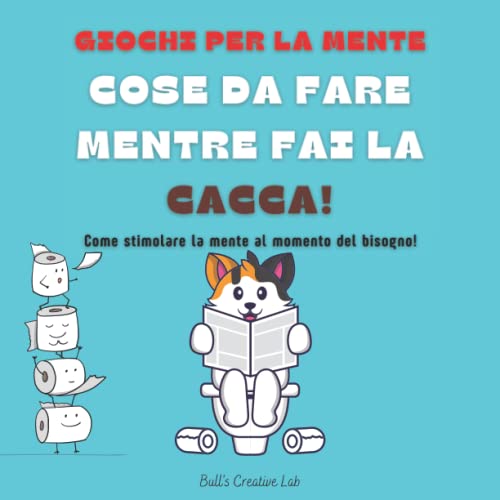 Cose Da Fare Mentre Fai La Cacca Libro di Attività Divertenti per Adulti e Ragazzi con Giochi Cose Da Fare Mentre Fai La Cacca Libro di Attività Divertenti per Adulti e Ragazzi con Giochi