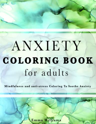 Anxiety Coloring Book: Mindfullness Coloring Book For Adults, Stress ...