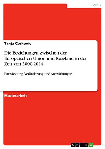 Die Beziehungen zwischen der Europäischen Union und Russland in der