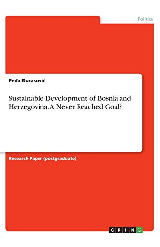 Sustainable Development of Bosnia and Herzegovina. A Never Reached Goal