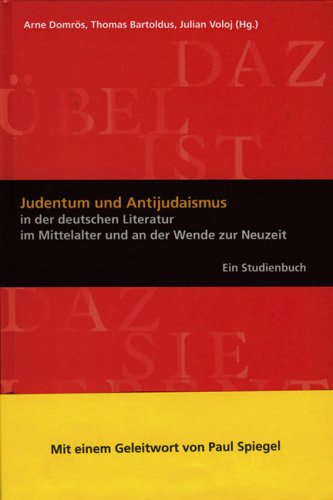 Judentum und Antijudaismus: In der deutschen Literatur im Mittelalter ...