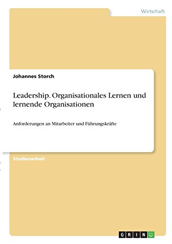 Leadership Organisationales Lernen Und Lernende Organisationen 
