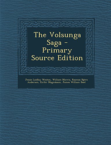 Volusunga The Volsunga Saga - Primary Source Edition by Jessie Laidlay Weston ...