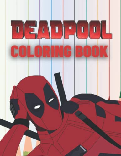 Deadpool Coloring Book: Special Coloring Book For Kids And Adults. by ...