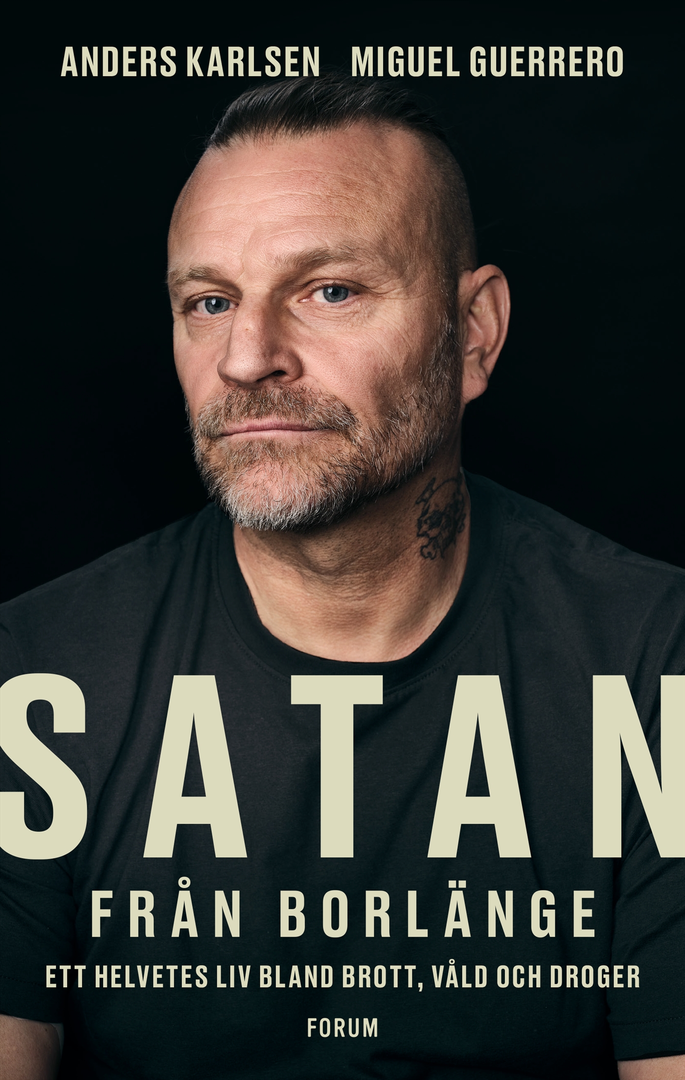 Satan från Borlänge : ett helvetes liv bland brott, våld och droger