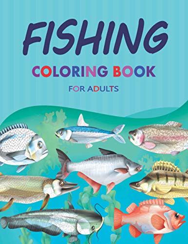 Fishing Coloring Book for Adults: Adults Fish Coloring Book with Cute