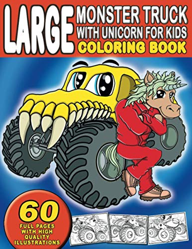 Large Monster Truck With Unicorn For Kids Coloring Book: For Boys and ...