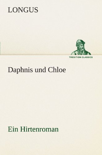 Daphnis Und Chloe (German Edition) by Longus Goodreads