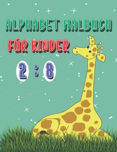  Alphabet Malbuch Für Kinder 2:8: Förderung Der Kreativität Und Motorik 