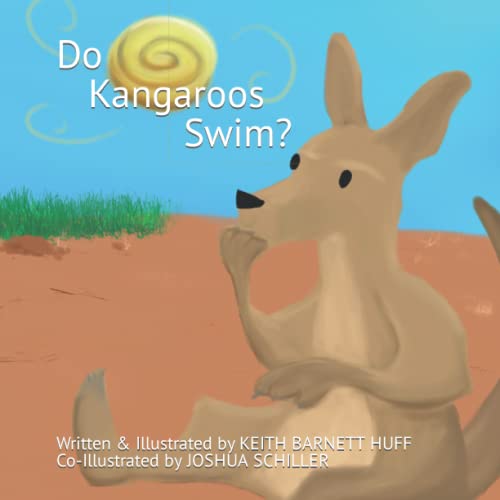Do Kangaroos Swim? by Keith L Huff Goodreads