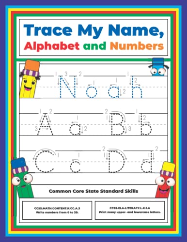 Trace My Name, Alphabet, and Numbers Workbook for Noah: Letter and ...