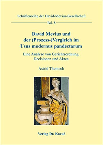 David Mevius und der (Prozess) Vergleich im Usus modernus pandectarum