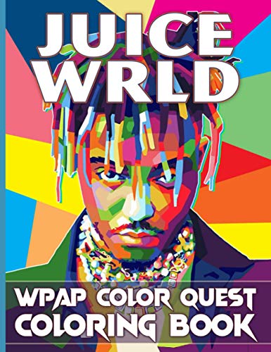 Juice Wrld Coloring Book: WPAP Color Quest Juice Wrld Creative Coloring