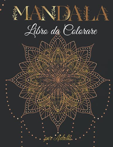 80 Mandalas Libri da Colorare per Adulti: Libri Da colorare Mandala per Adulti,80 Disegni