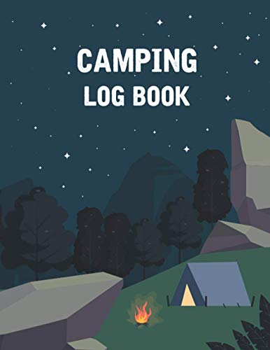 Camping Log Book: Camping Journal & RV Travel Logbook - A Campsite