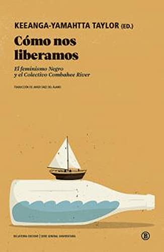 Cómo nos liberamos: El Feminismo Negro y el Colectivo Combahee River