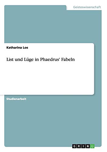 Wie Viele Fabeln Hat Phaedrus Geschrieben List und L ge in Phaedrus' Fabeln by Katharina Los | Goodreads