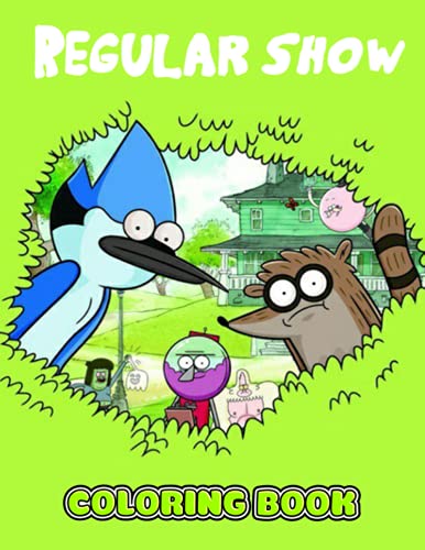 Regular Show Coloring Book: 30+ GIANT Great Pages with Premium Quality ...
