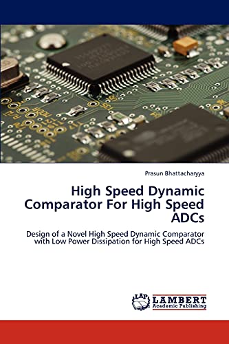 High Speed Dynamic Comparator For High Speed ADCs: Design of a Novel ...