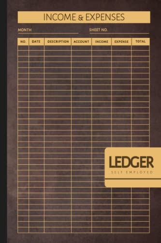 Self Employed Ledger: Income &amp; Expenses Notebook. Track &amp; Record Every ...