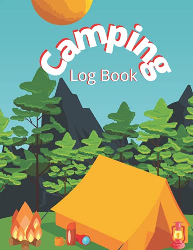 Camping Log Book: Camping Log by M | Goodreads