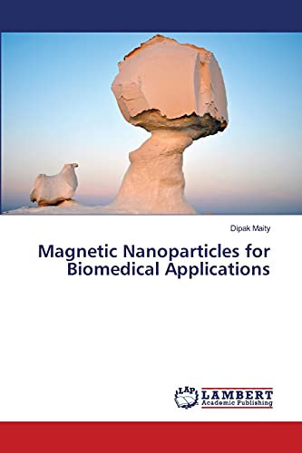 Magnetic Nanoparticles for Biomedical Applications by Dipak Maity ...