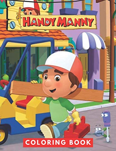 Handy Manny Coloring Book: Perfect Christmas Gift For Kids And Adults ...