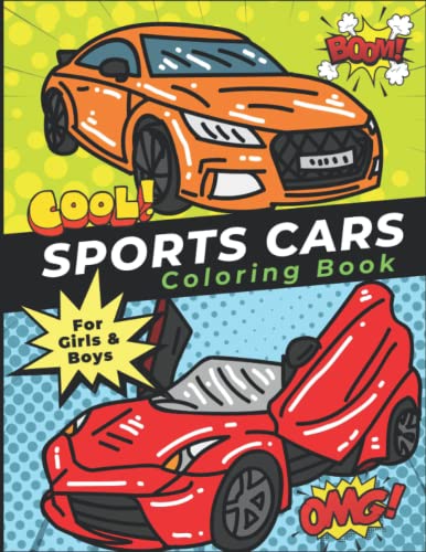 Sports Cars Coloring Book: Amazing Sports Car Coloring Book for Kids
