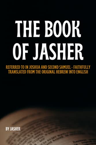 The Book of Jasher: Referred to in Joshua and Second Samuel ...