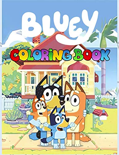 Bluey Coloring Book: "A Fantastic Bluey Coloring Book For Kids To Relax ...