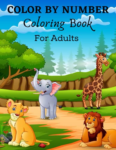 Color By Number Coloring Book For Adults: Easy Large Print A Simple Color By Number Coloring