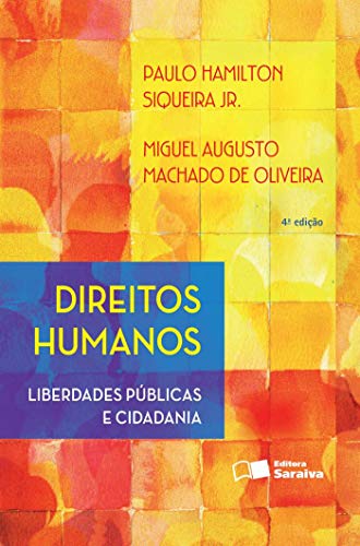Direitos Humanos: Liberdades Publicas e Cidadania by Paulo Hamilton