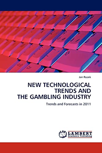 NEW TECHNOLOGICAL TRENDS AND THE GAMBLING INDUSTRY: Trends and ...