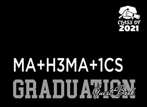 Mathematics Graduate Guest Book Class of 2021: Graduation Party ...