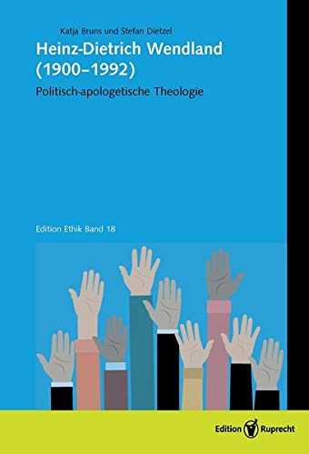 HeinzDietrich Wendland (19001992) Politischapologetische Theologie