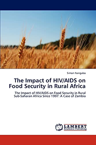 The Impact of HIV/AIDS on Food Security in Rural Africa: The Impact of ...