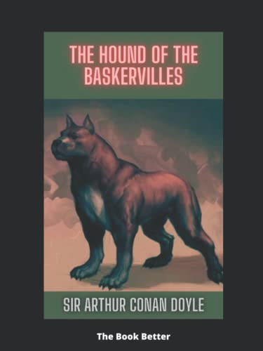 The Hound of the Baskervilles: A Sherlock Holmes Novel by Sir Arthur ...