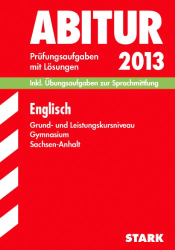 Abitur-Prüfungsaufgaben Gymnasium Sachsen-Anhalt. Aufgabensammlung mit