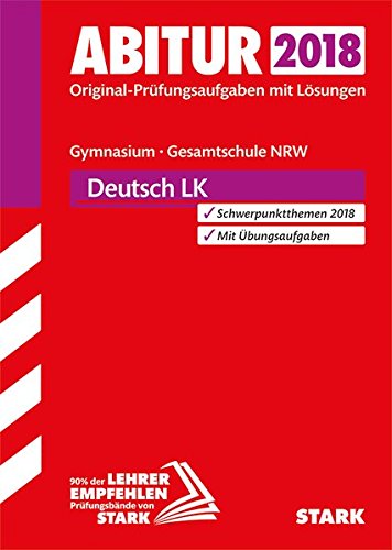 Deutsch Lk Abitur 2023 Nrw Lösungen Abiturprüfung Nordrhein-Westfalen 2018 - Deutsch LK by unknown author