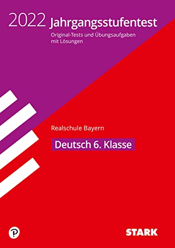 Jahrgangsstufentest Bayern Gymnasium Mathe 6 Klasse übungen STARK Jahrgangsstufentest Realschule 2022 - Deutsch 6. Klasse - Bayern