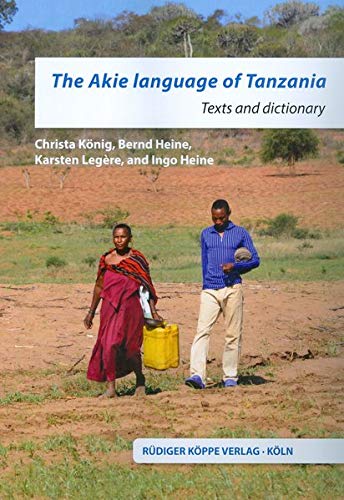 The Akie language of Tanzania. Texts and dictionary by Christa König